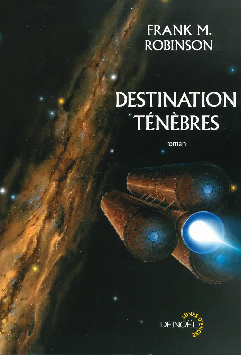 Destination ténèbres - Frank M. Robinson