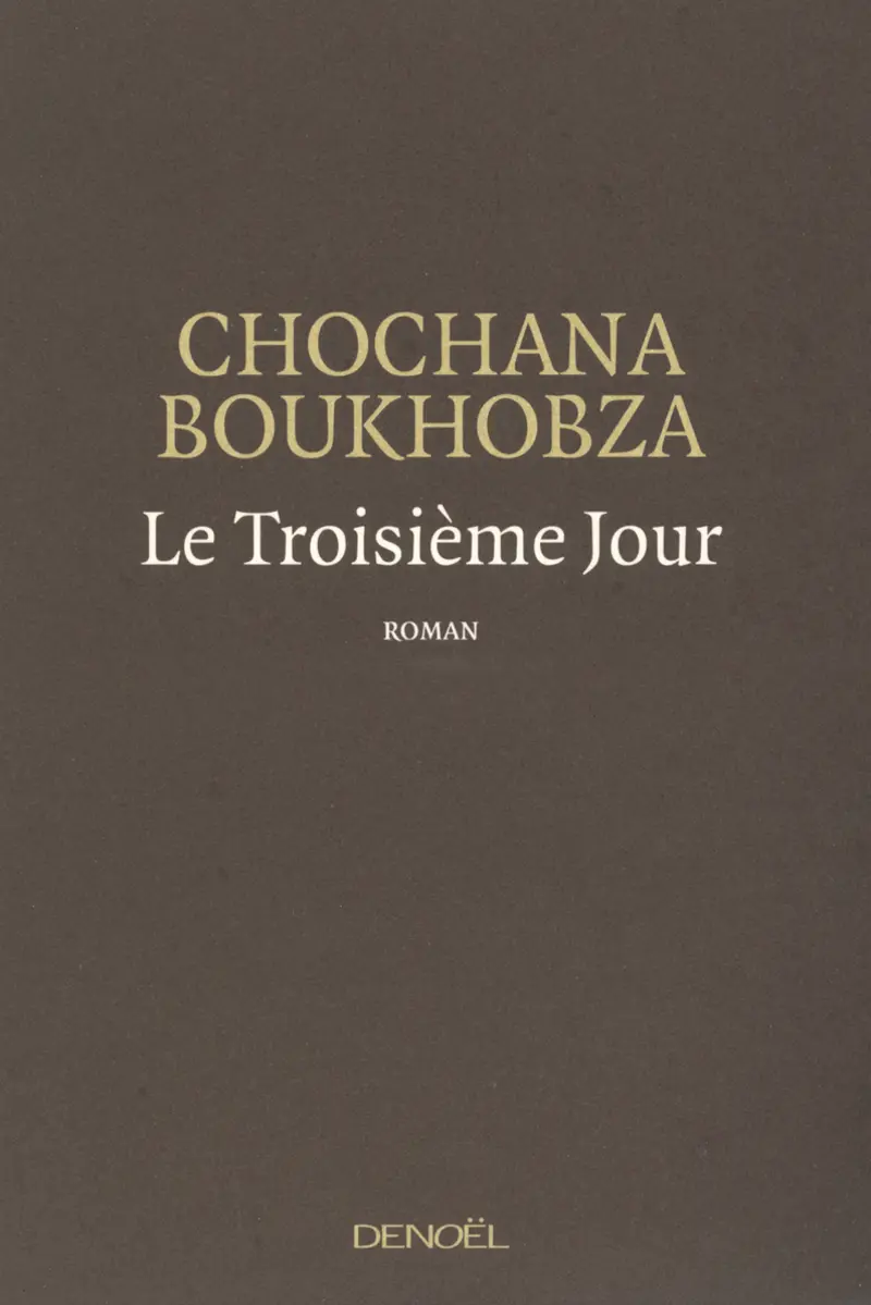 Le Troisième Jour - Chochana Boukhobza