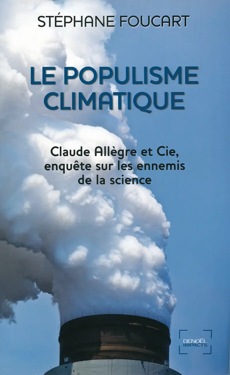 Le Populisme climatique - Stéphane Foucart