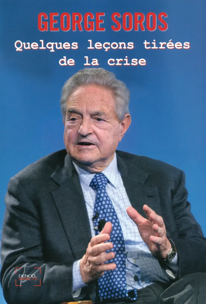 Quelques leçons tirées de la crise - George Soros