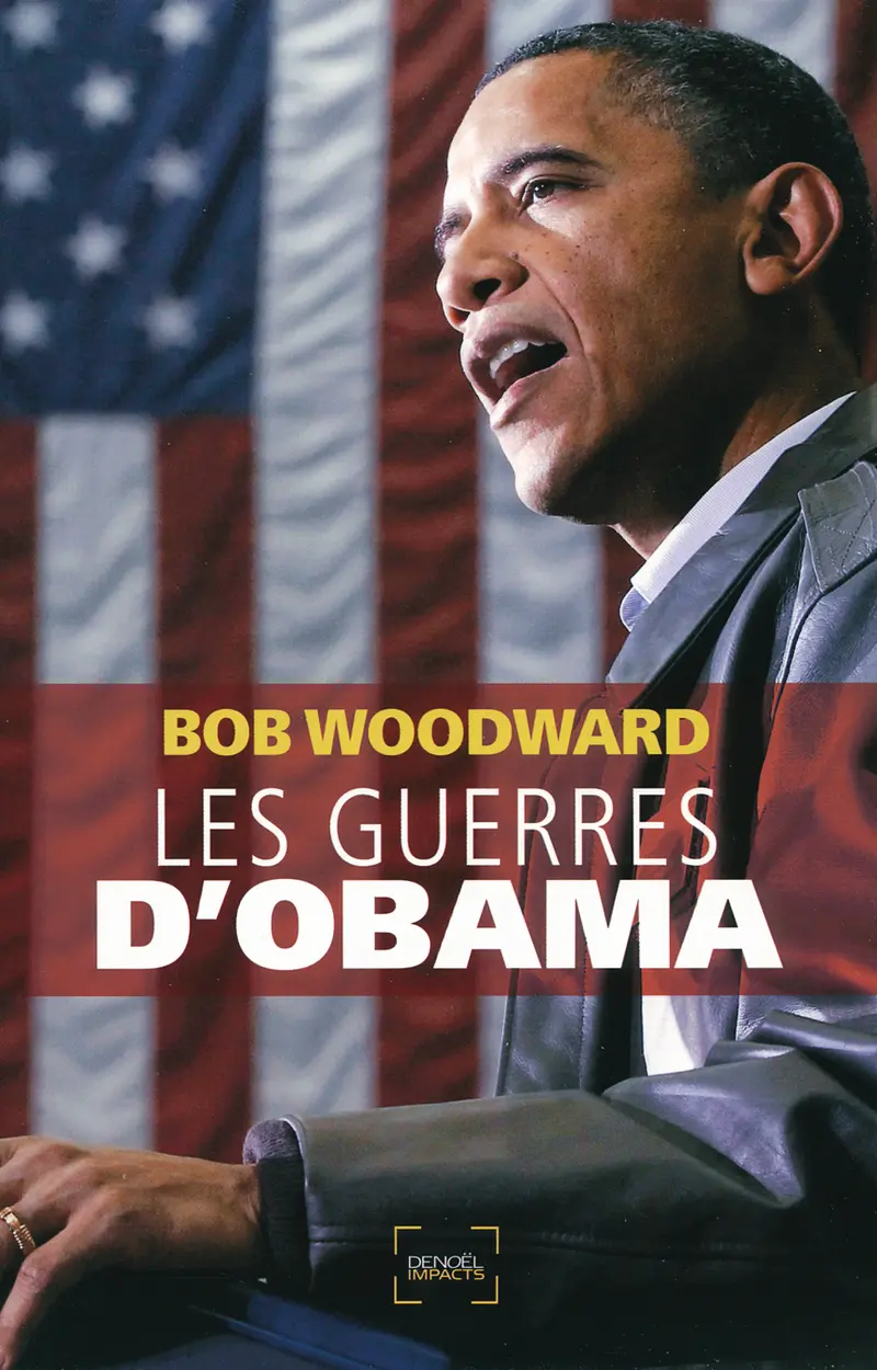Les guerres d'Obama - Bob Woodward