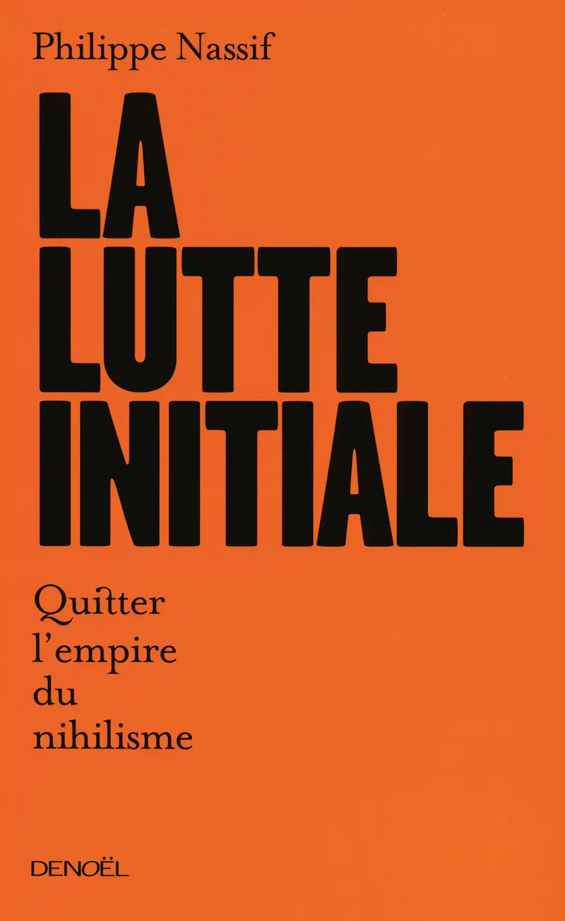 La lutte initiale - Philippe Nassif