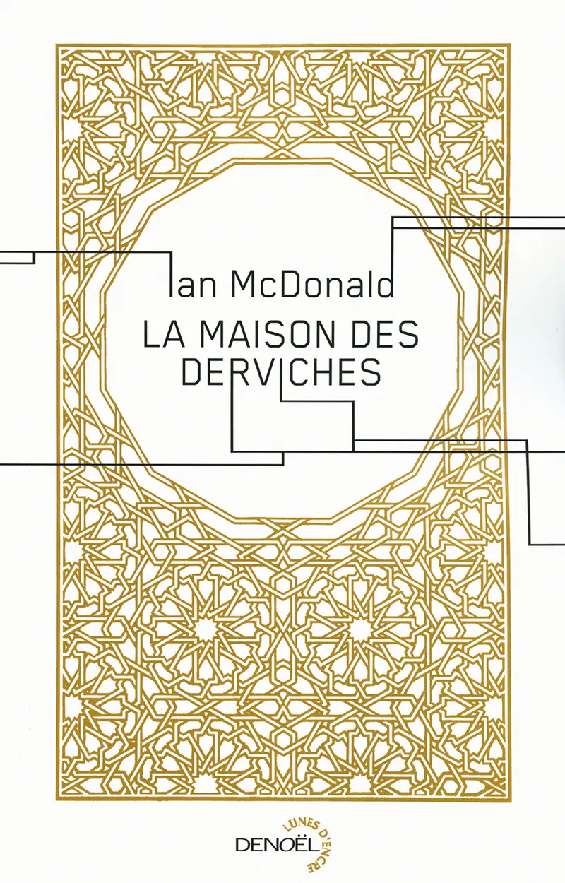 La maison des derviches - Ian McDonald