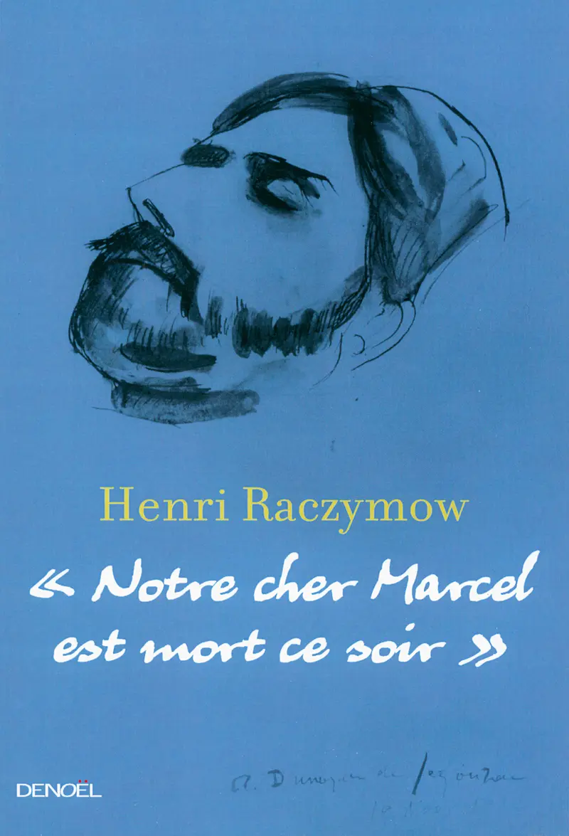 «Notre cher Marcel est mort ce soir» - Henri Raczymow