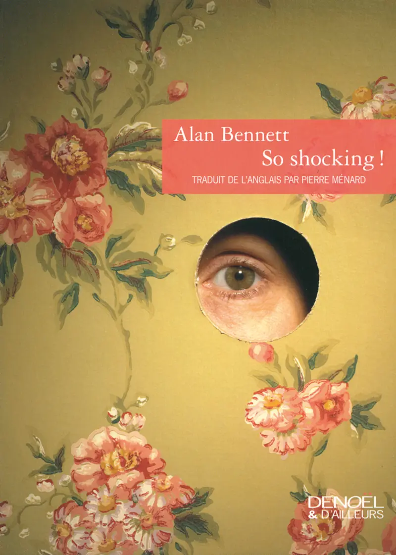 So shocking! - Alan Bennett