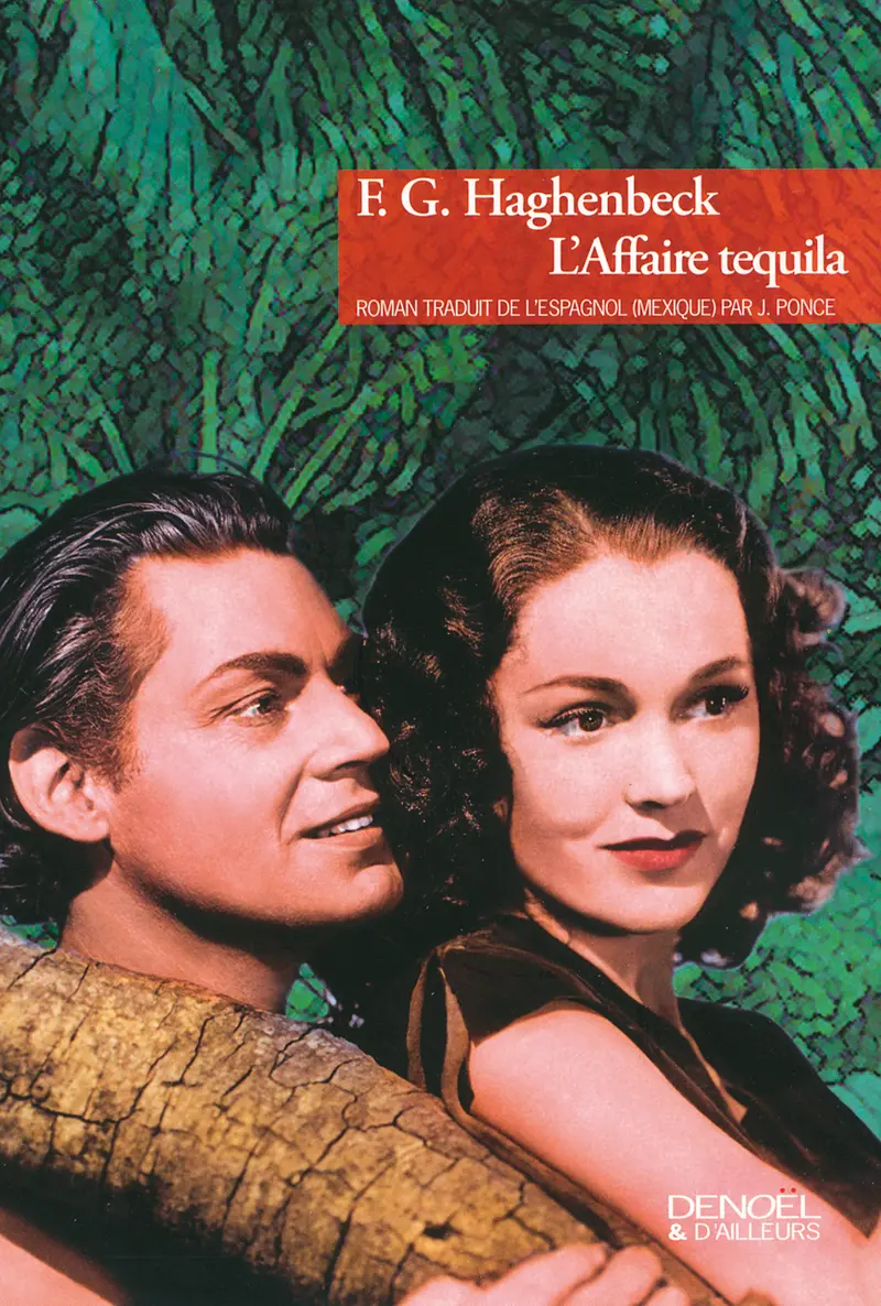 L'Affaire tequila - F.G. Haghenbeck