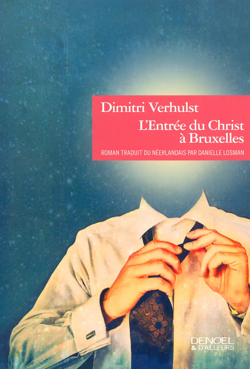 L'entrée du Christ à Bruxelles - Dimitri Verhulst