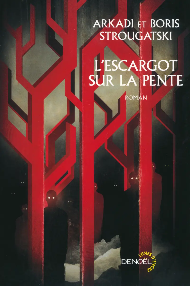 L'Escargot sur la pente - Arkadi Strougatski - Boris Strougatski