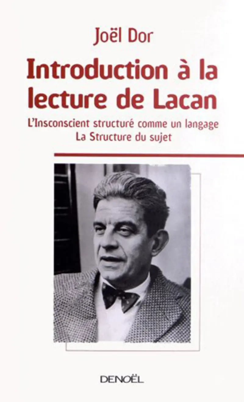Introduction à la lecture de Lacan - Joël Dor