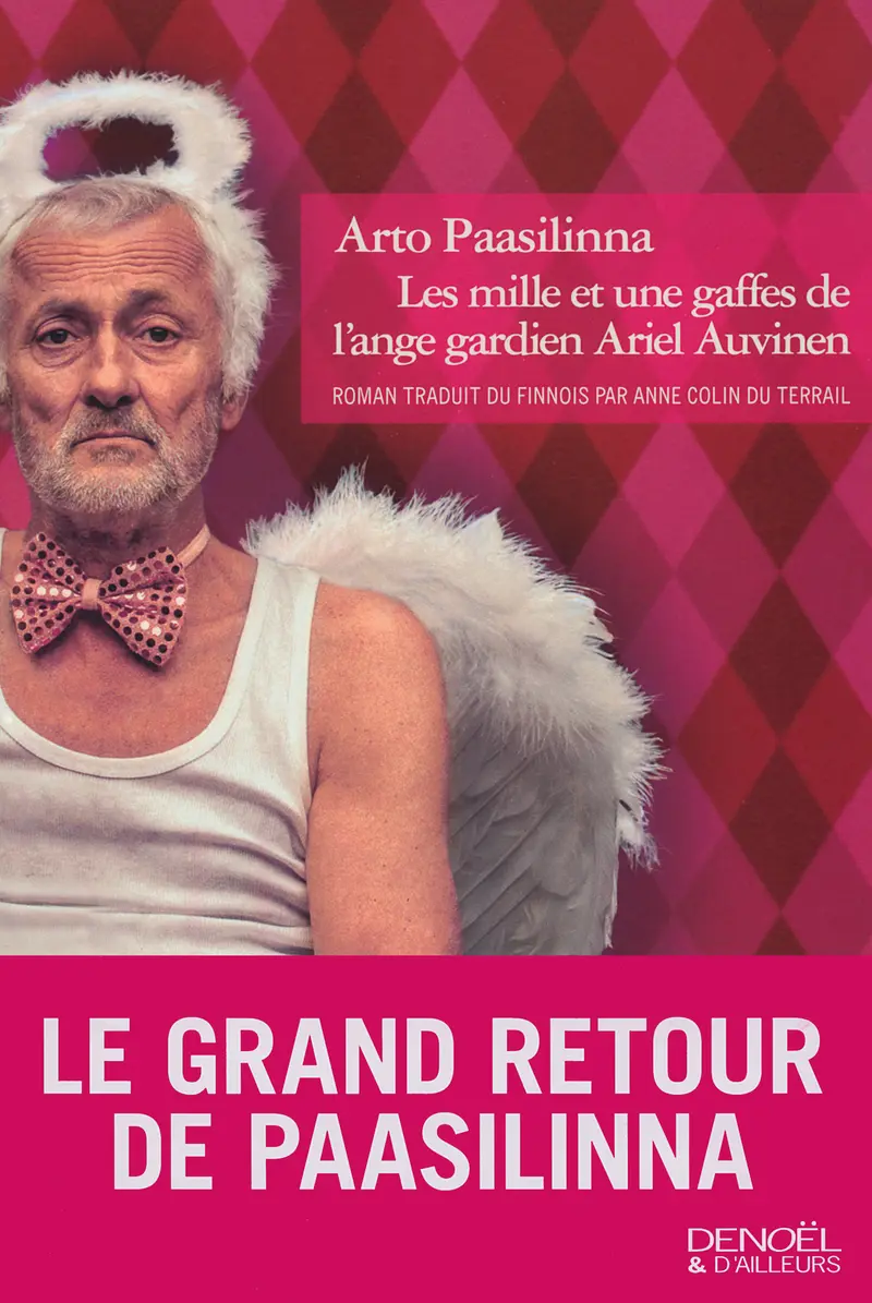 Les mille et une gaffes de l'ange gardien Ariel Auvinen - Arto Paasilinna