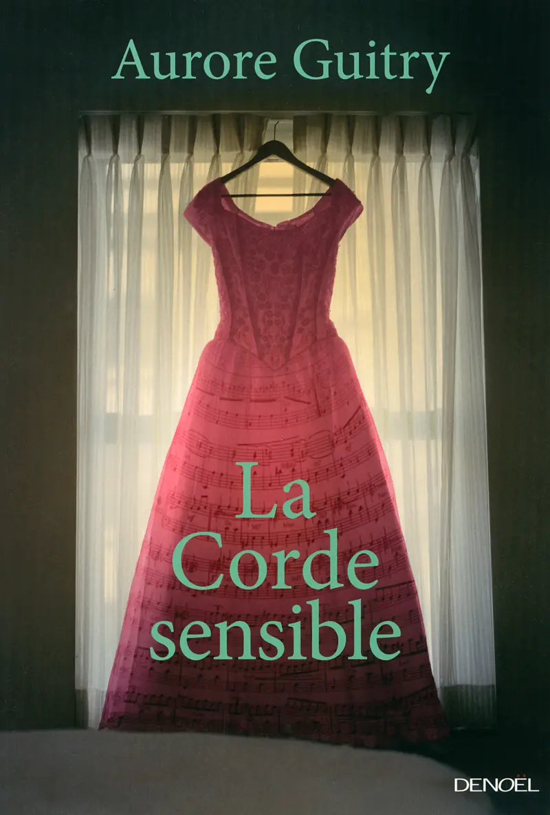 La Corde sensible - Aurore Guitry