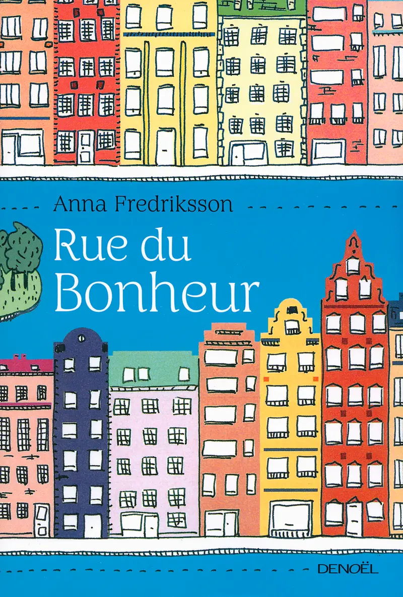 Rue du Bonheur - Anna Fredriksson