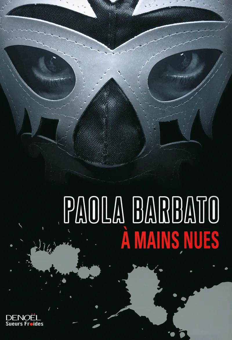 À mains nues - Paola Barbato