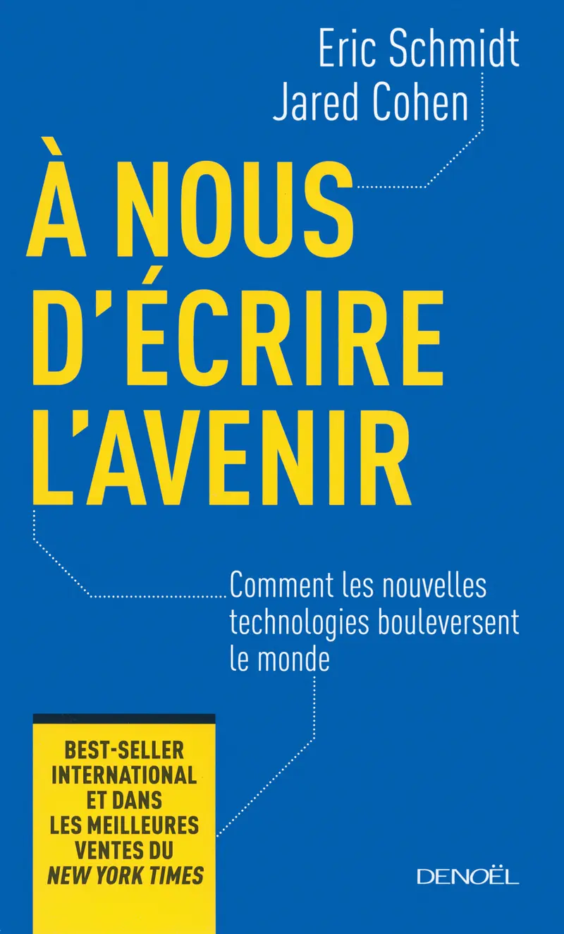 À nous d'écrire l'avenir - Jared Cohen - Eric Schmidt