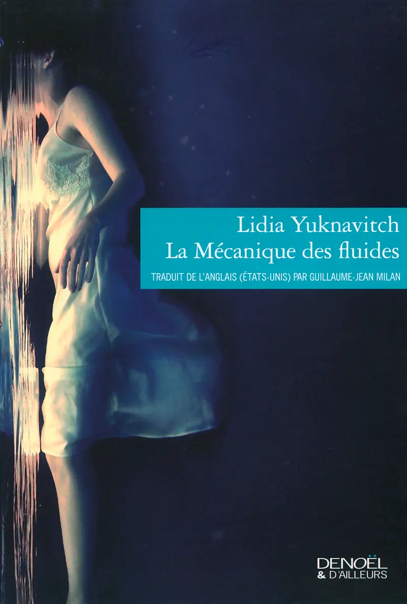 La Mécanique des fluides - Lidia Yuknavitch