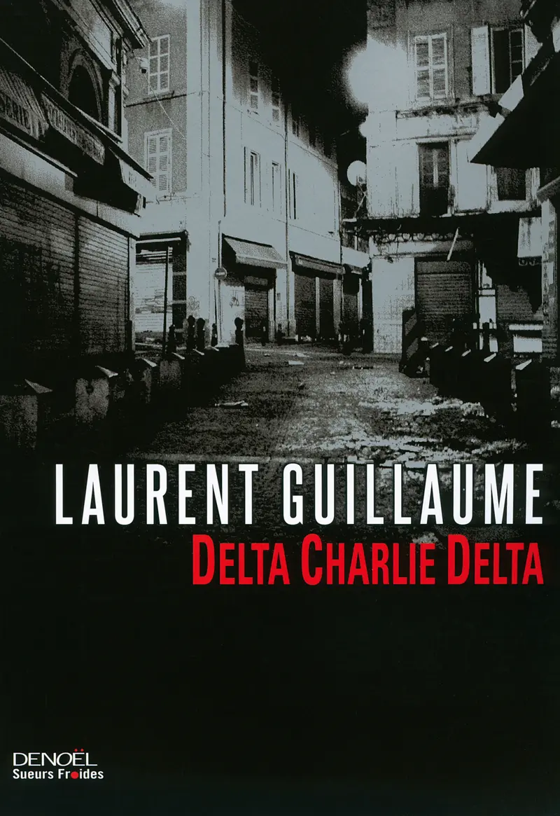 Delta Charlie Delta - Laurent Guillaume