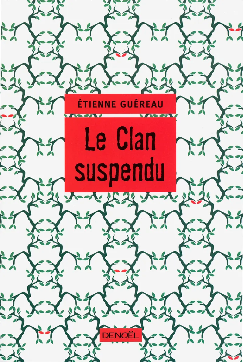 Le Clan suspendu - Étienne Guéreau