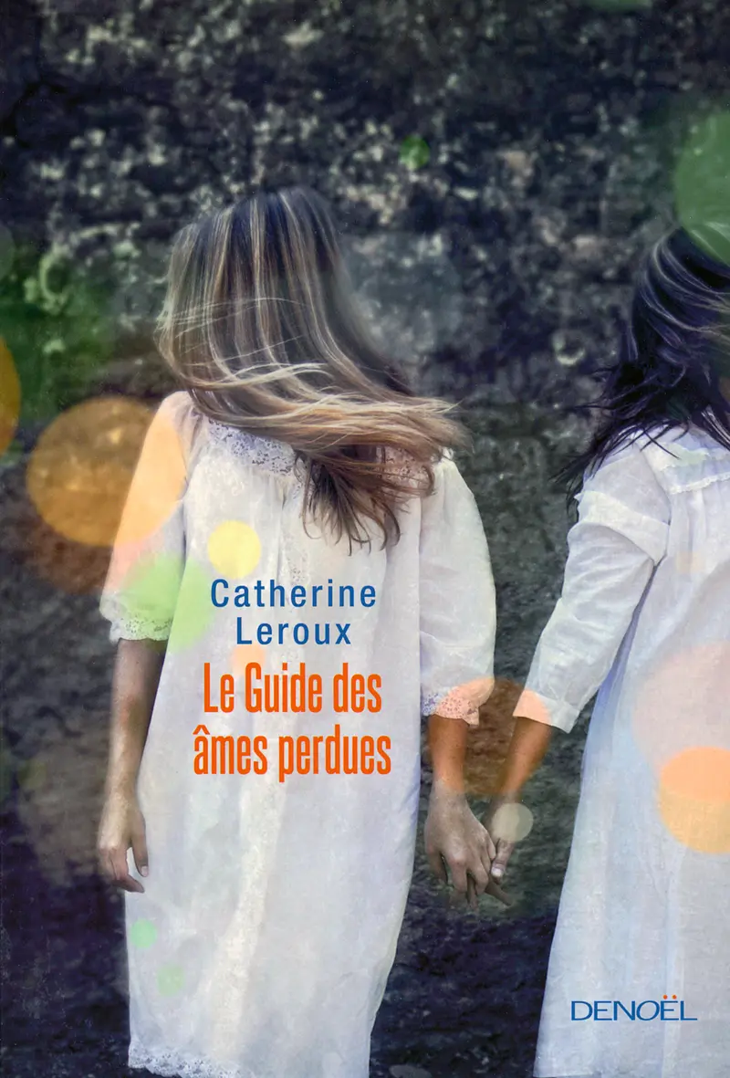 Le Guide des âmes perdues - Catherine Leroux