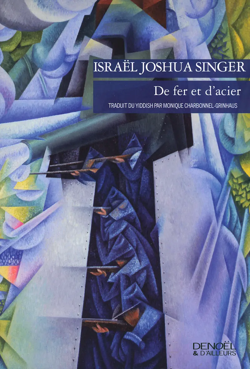 De fer et d'acier - Israël Joshua Singer