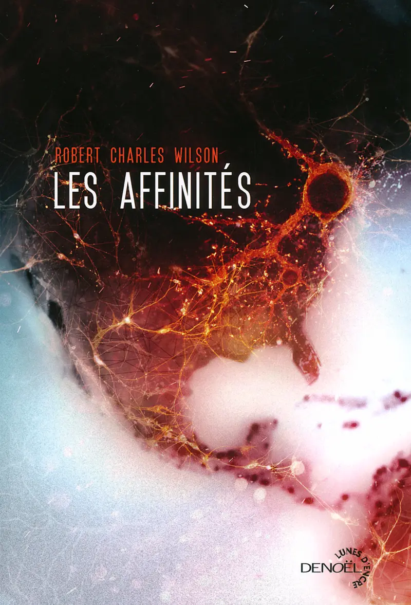 Les Affinités - Robert Charles Wilson