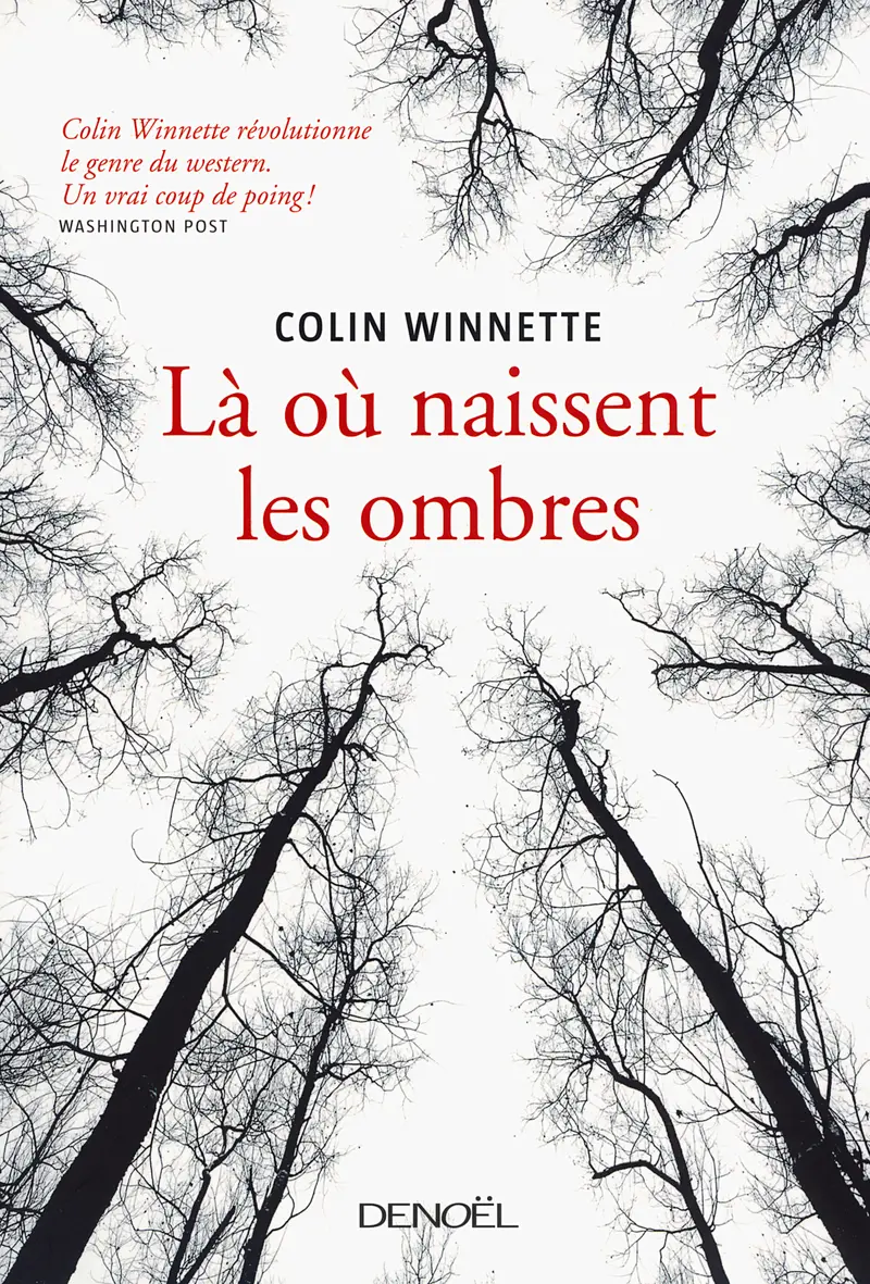 Là où naissent les ombres - Colin Winnette