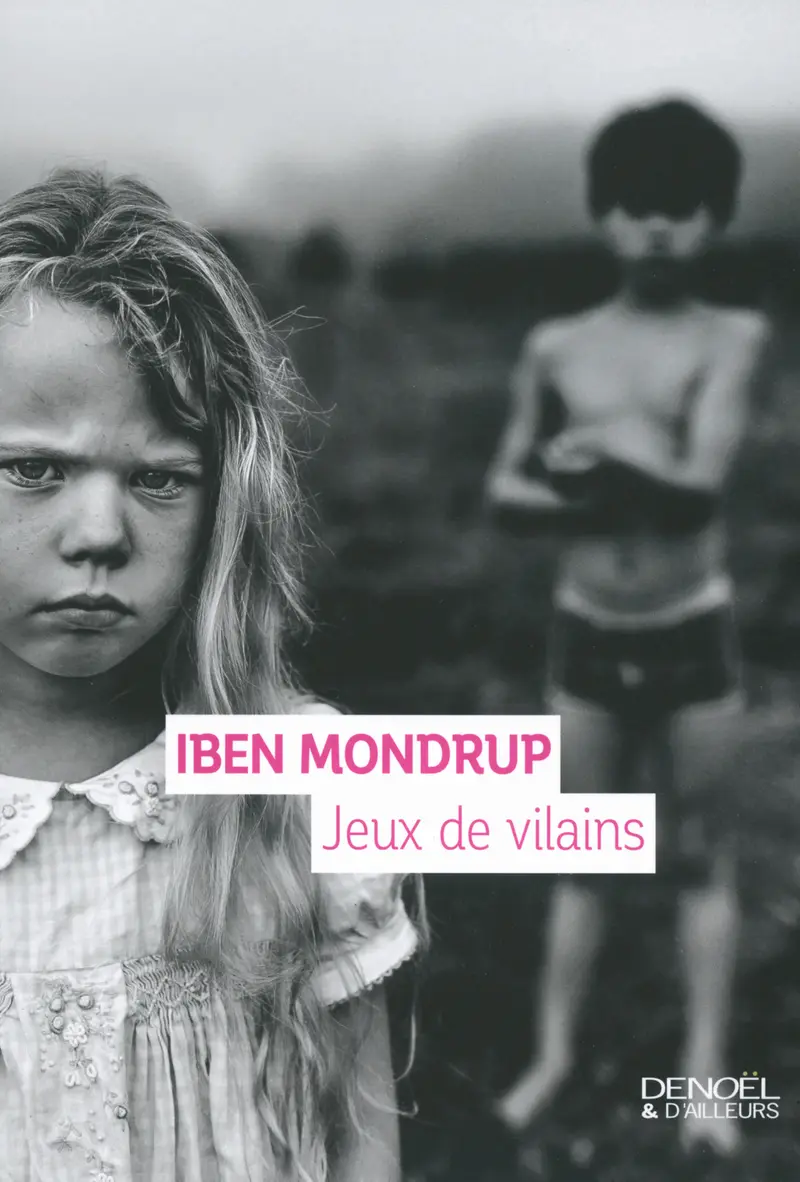 Jeux de vilains - Iben Mondrup