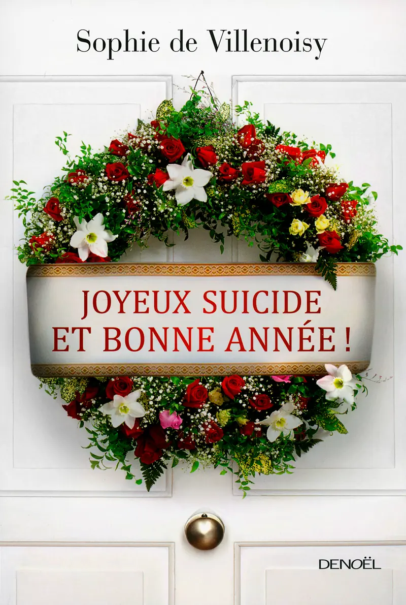 Joyeux suicide et bonne année! - Sophie de Villenoisy