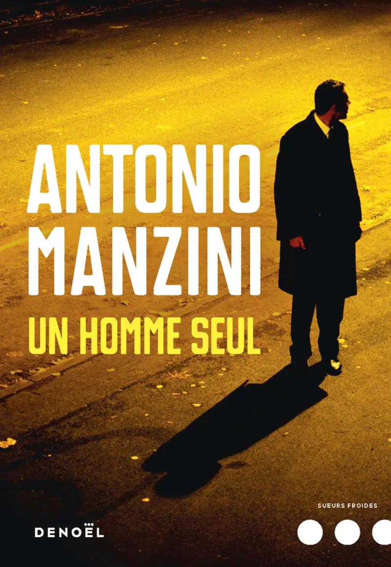 Un homme seul - Antonio Manzini