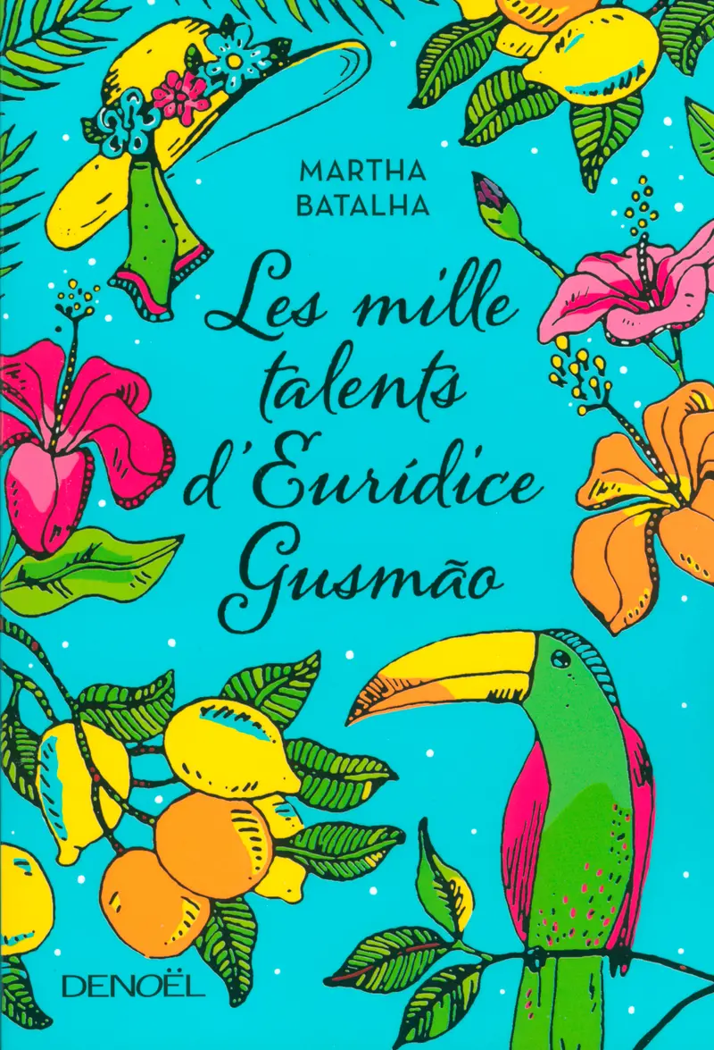 Les Mille Talents d'Eurídice Gusmão - Martha Batalha