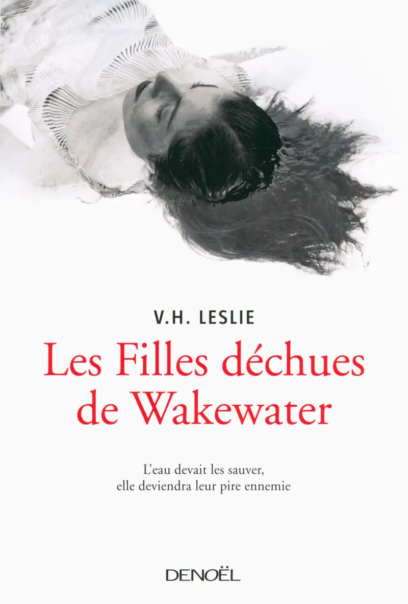Les Filles déchues de Wakewater - Leslie V.H.