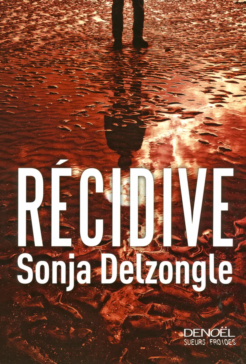 Récidive - Sonja Delzongle