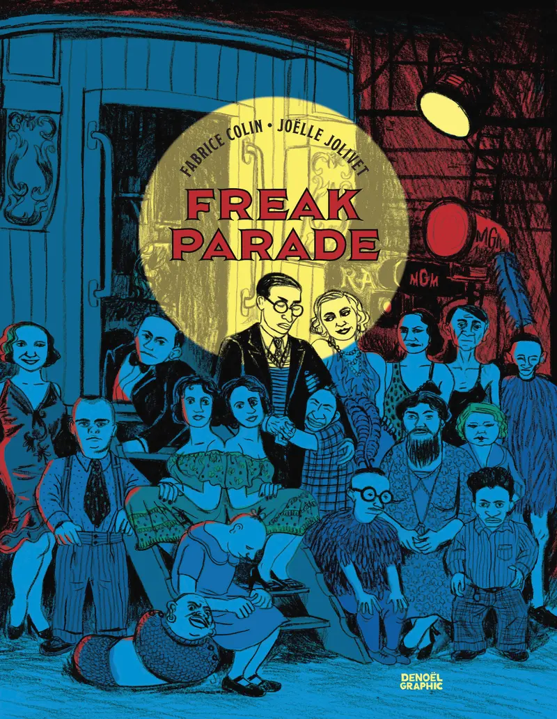 Freak Parade - Fabrice Colin - Joëlle Jolivet