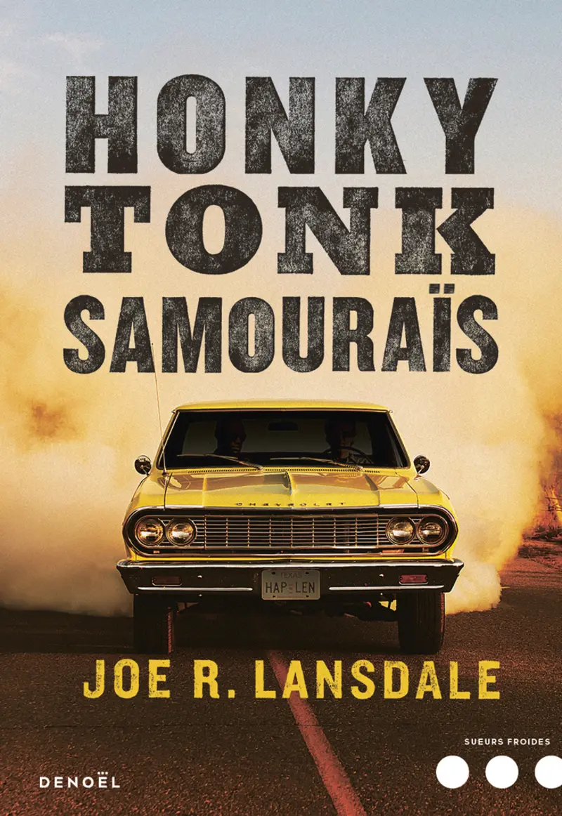 Honky Tonk Samouraïs - Joe R. Lansdale