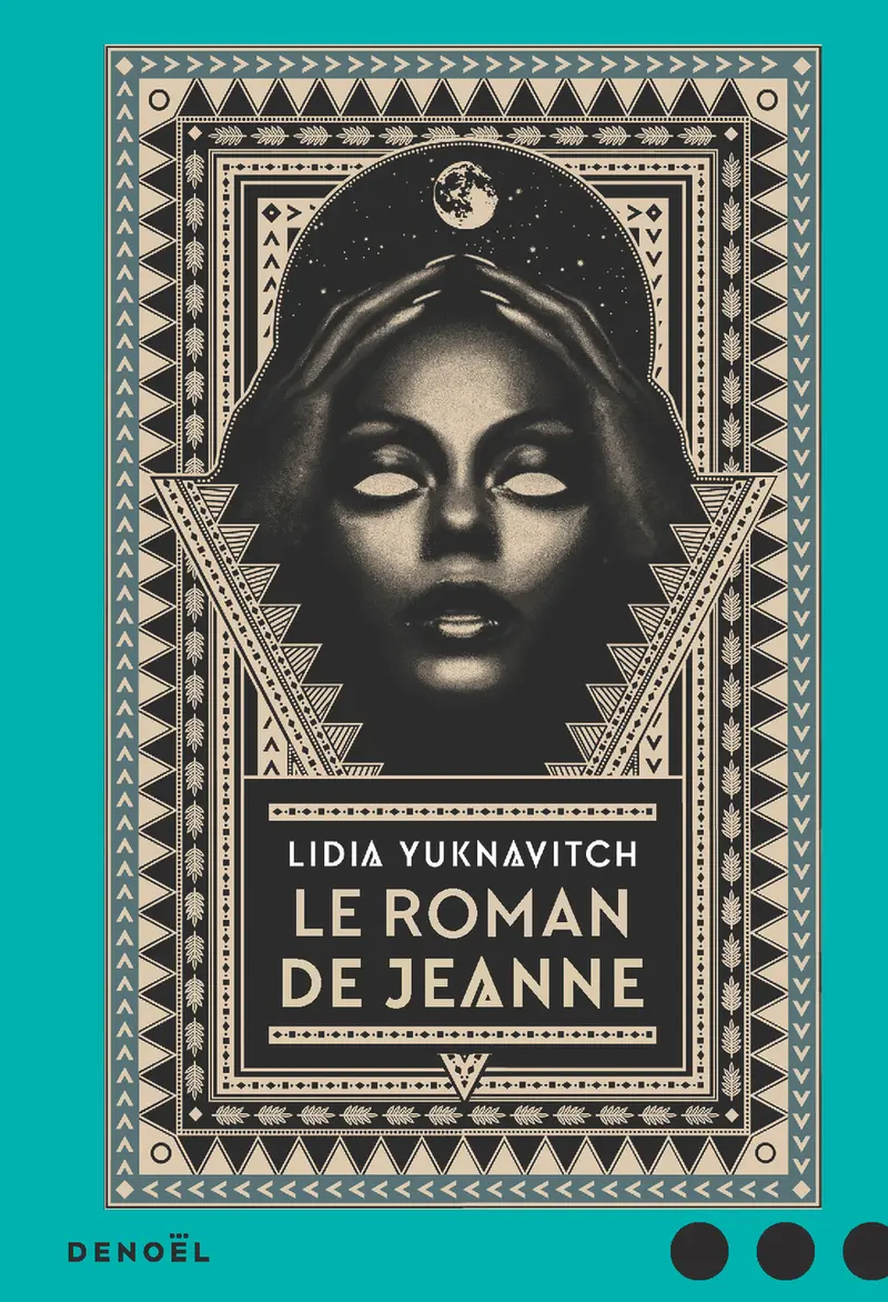 Le Roman de Jeanne - Lidia Yuknavitch