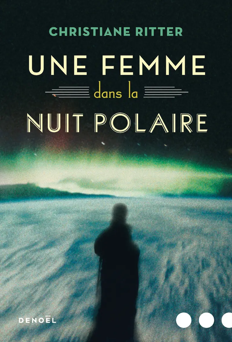 Une femme dans la nuit polaire - Christiane Ritter