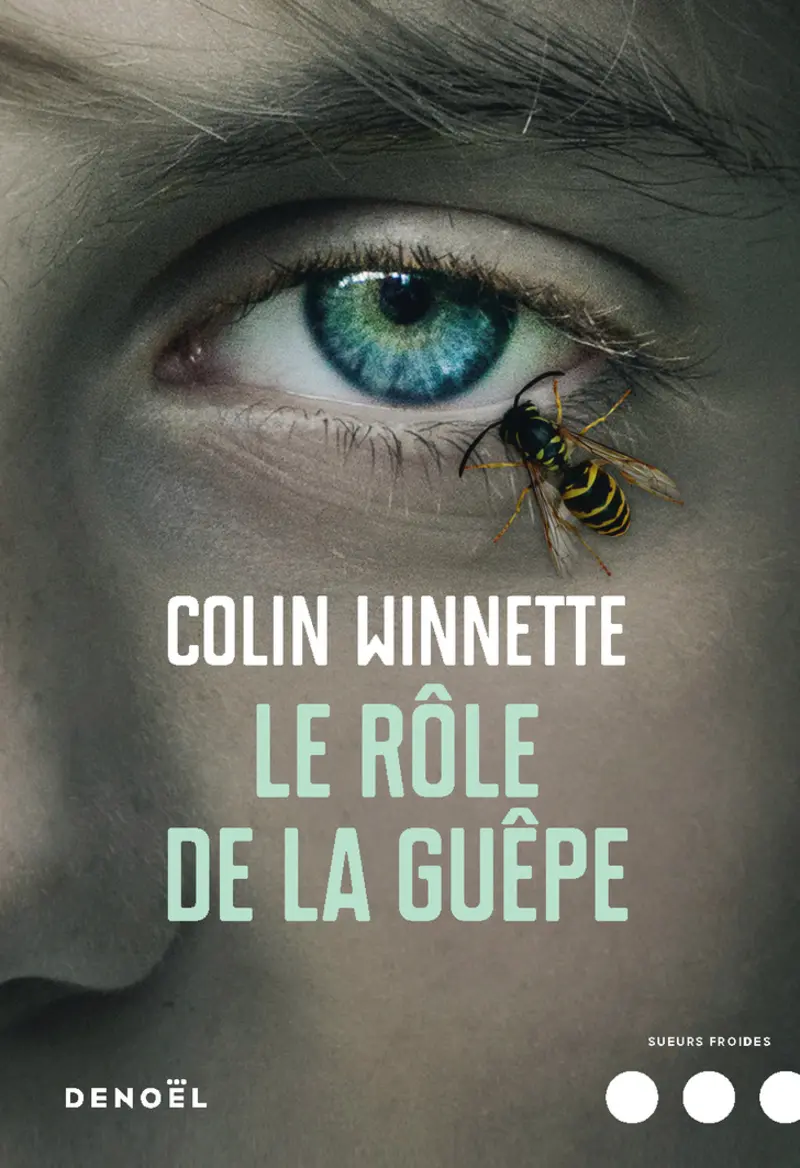 Le Rôle de la guêpe - Colin Winnette