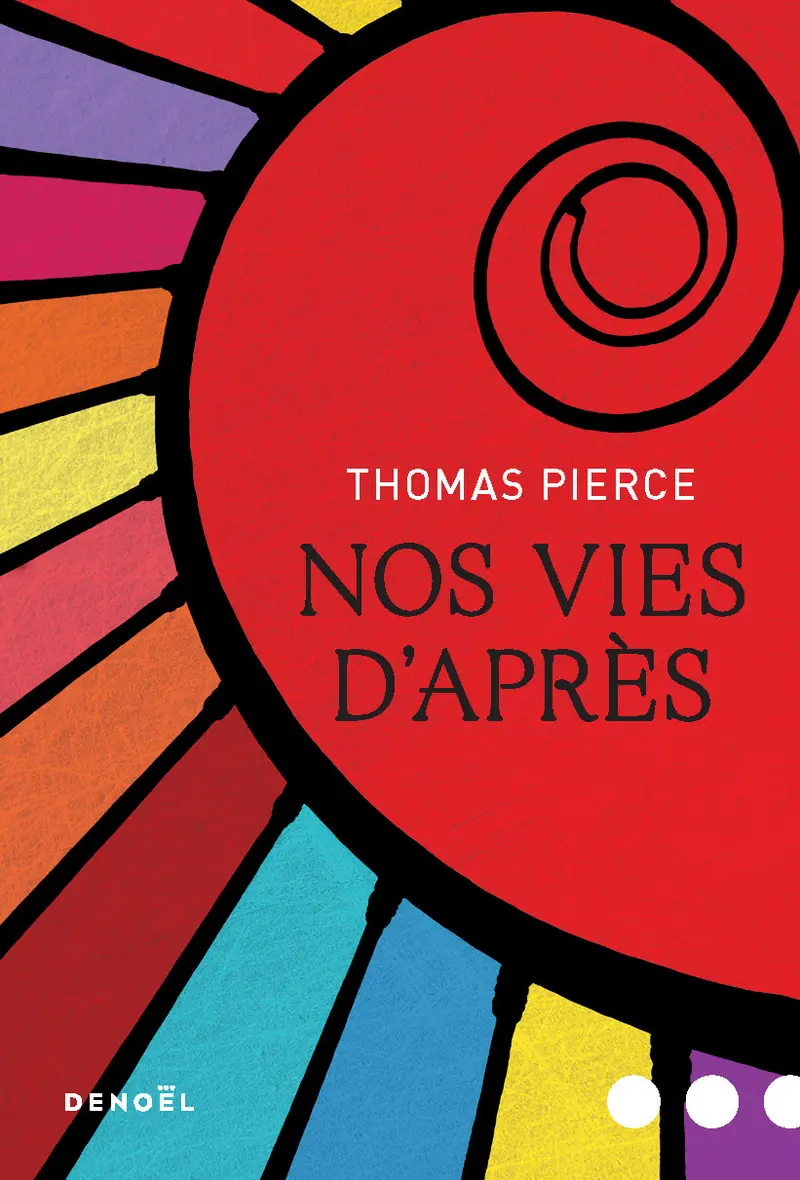 Nos vies d'après - Thomas Pierce
