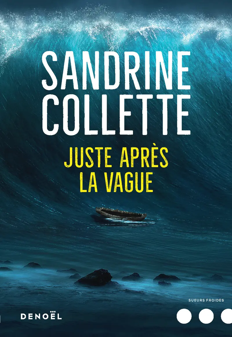 Juste après la vague - Sandrine Collette