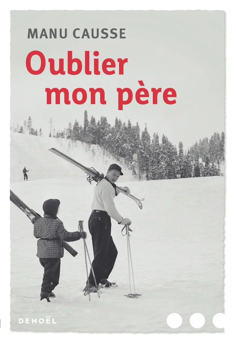 Oublier mon père - Manu Causse