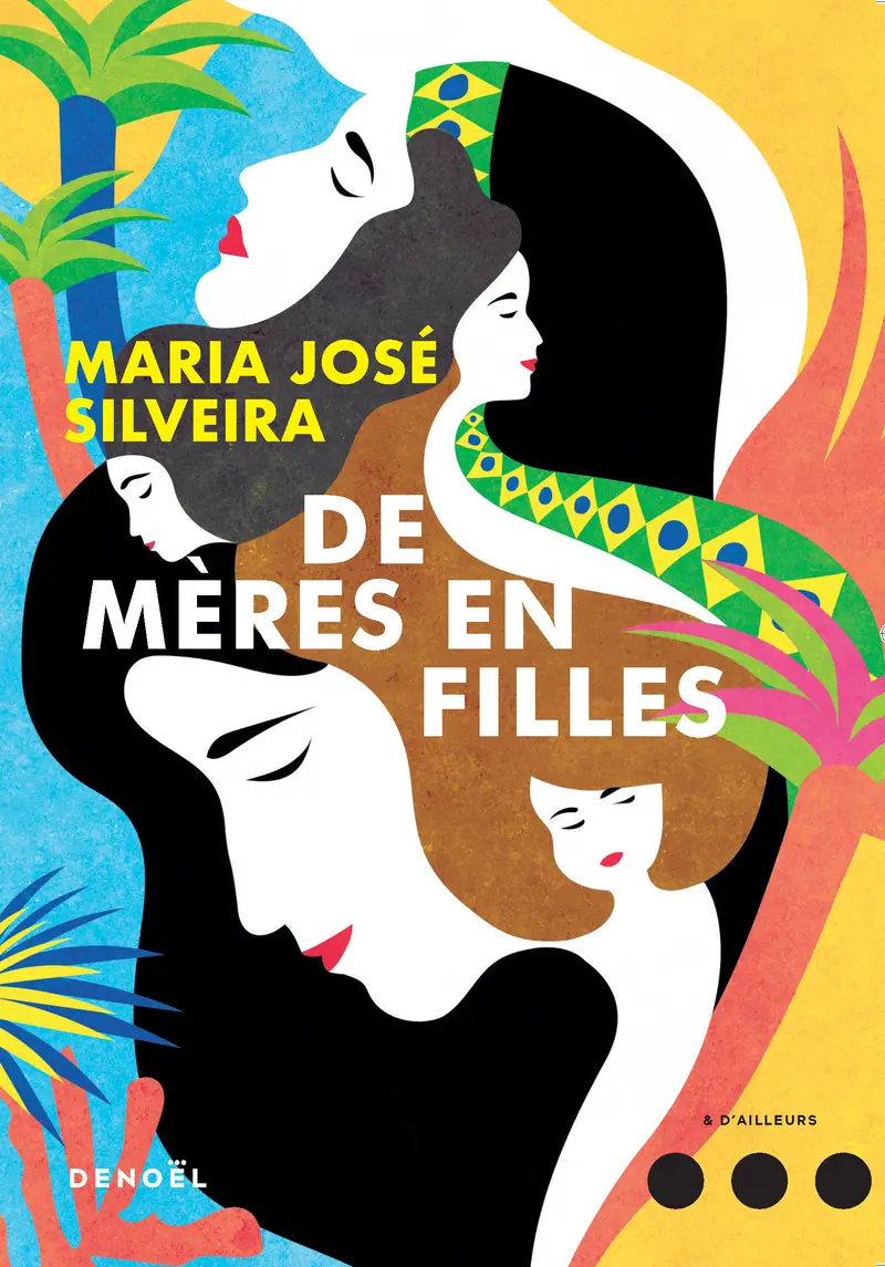 De mères en filles - Maria José Silveira