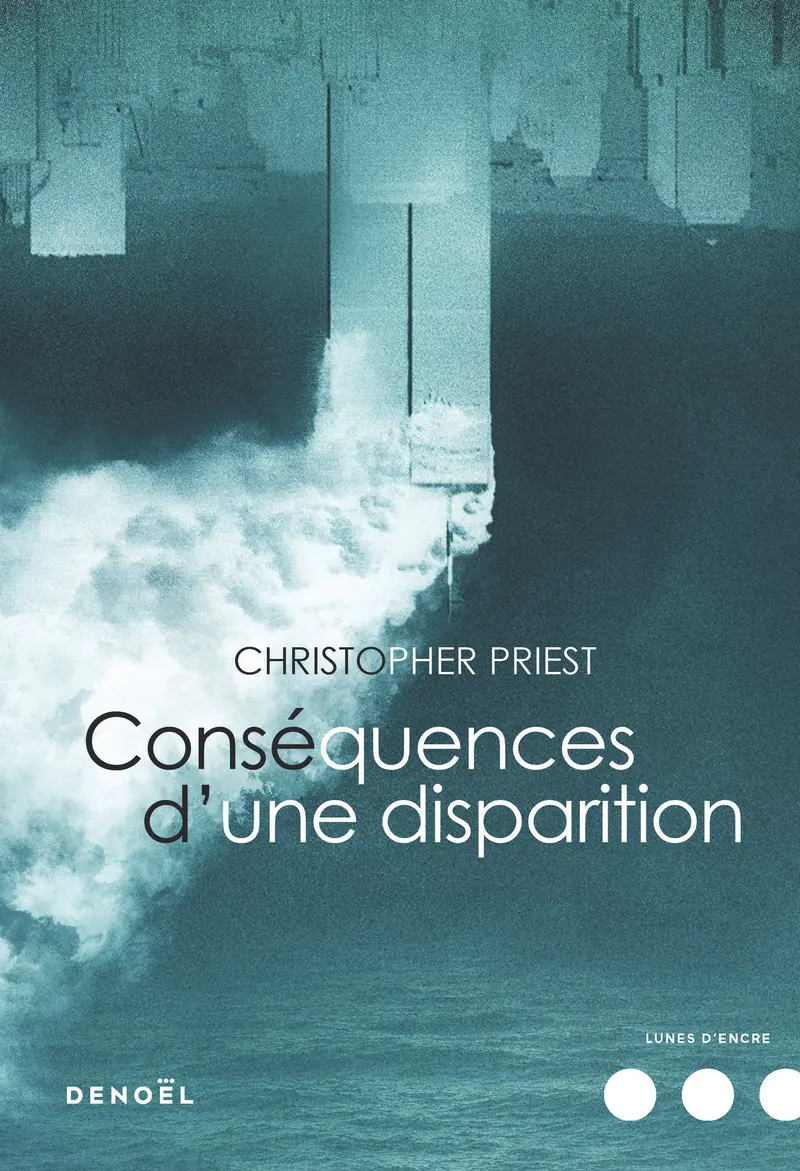 Conséquences d'une disparition - Christopher Priest