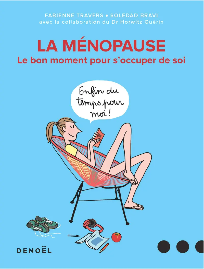 La ménopause - Soledad Bravi - Fabienne Travers - Soledad Bravi