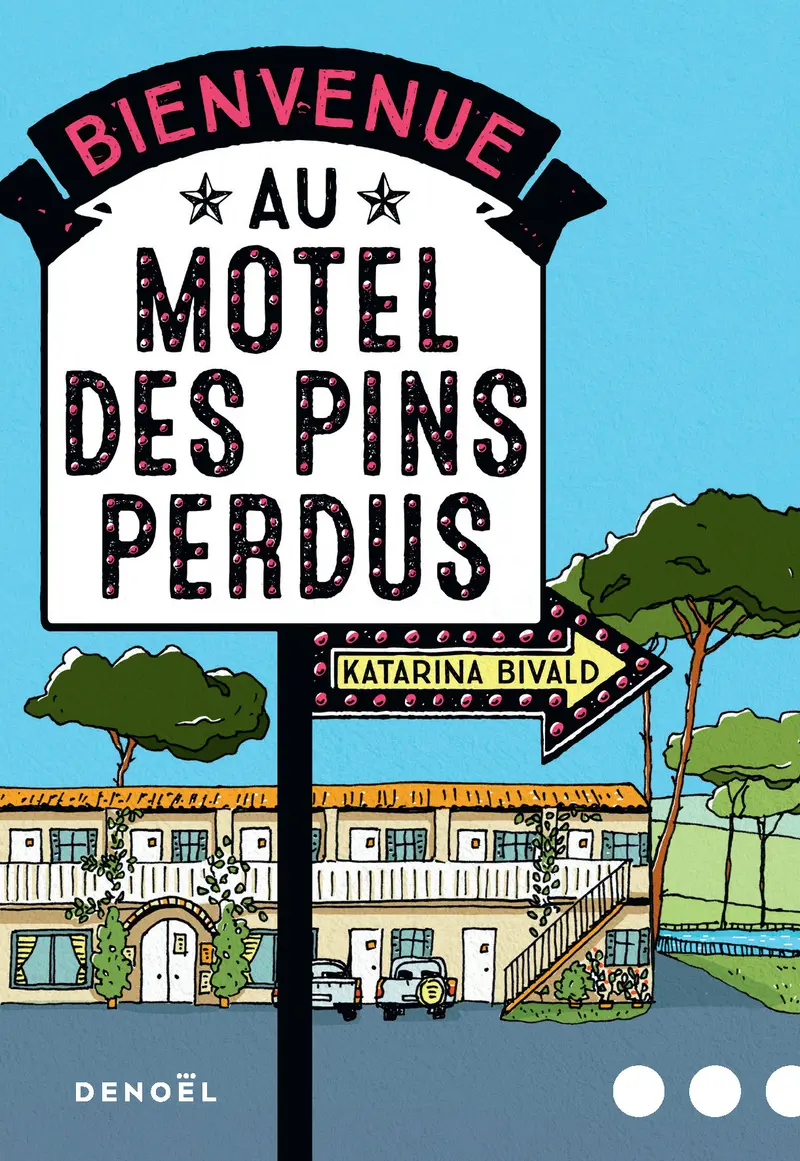 Bienvenue au motel des Pins perdus - Katarina Bivald
