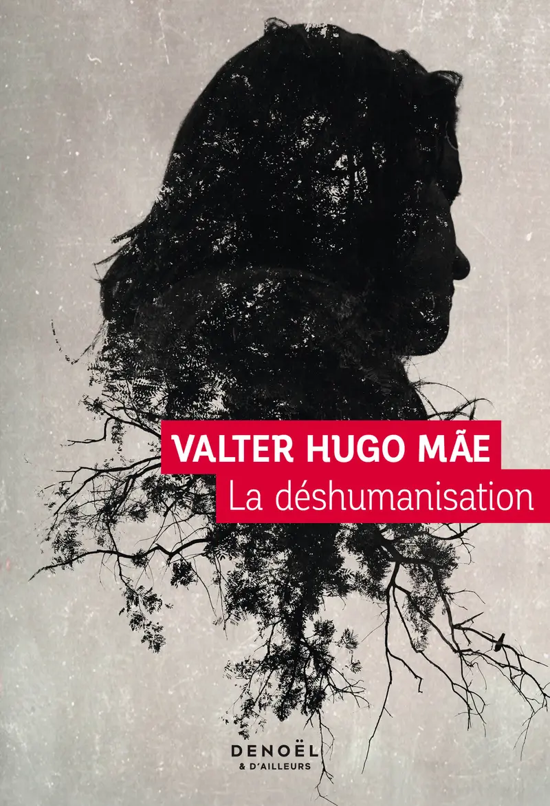 La Déshumanisation - Valter Hugo Mae