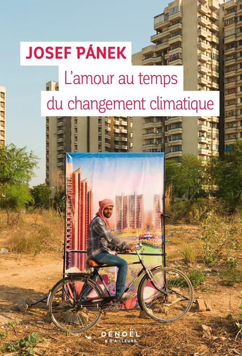 L'amour au temps du changement climatique - Josef Pánek