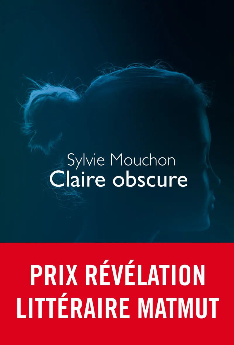 Claire obscure - Sylvie Mouchon