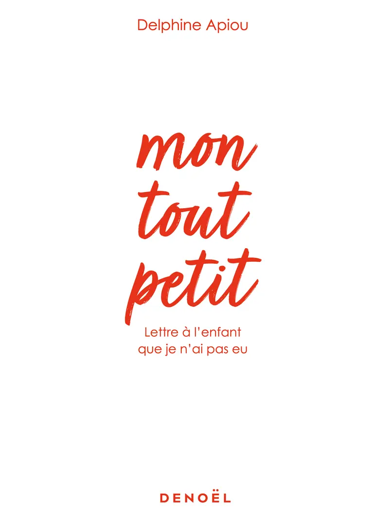 Mon tout petit - Delphine Apiou