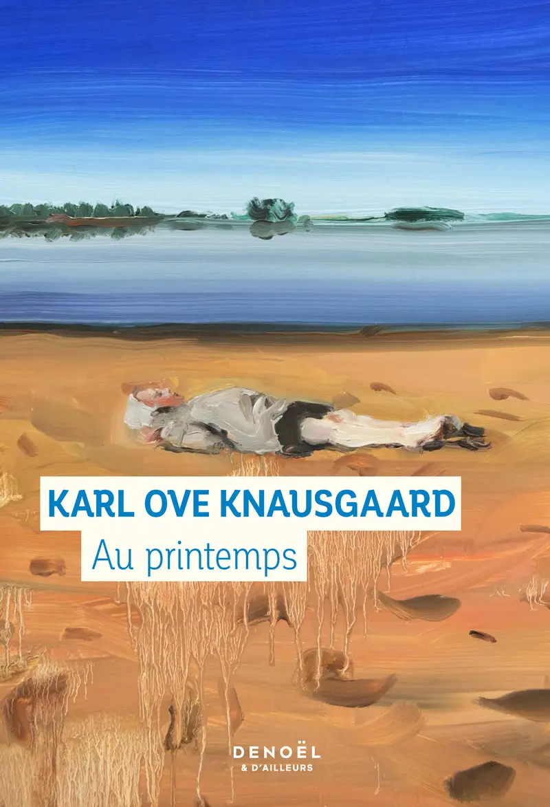 Au printemps - Karl Ove Knausgaard - Anna Bjerger