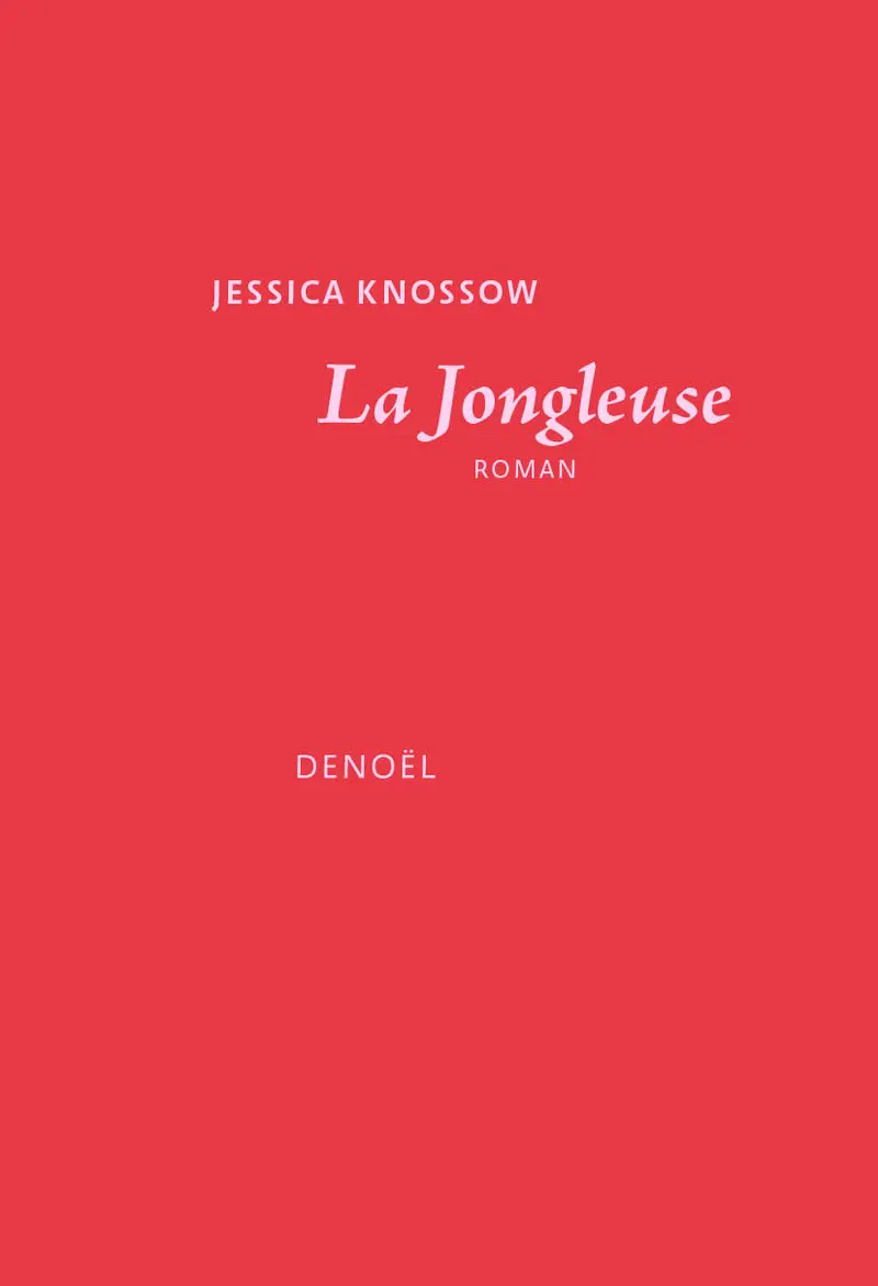 La jongleuse - Jessica Knossow