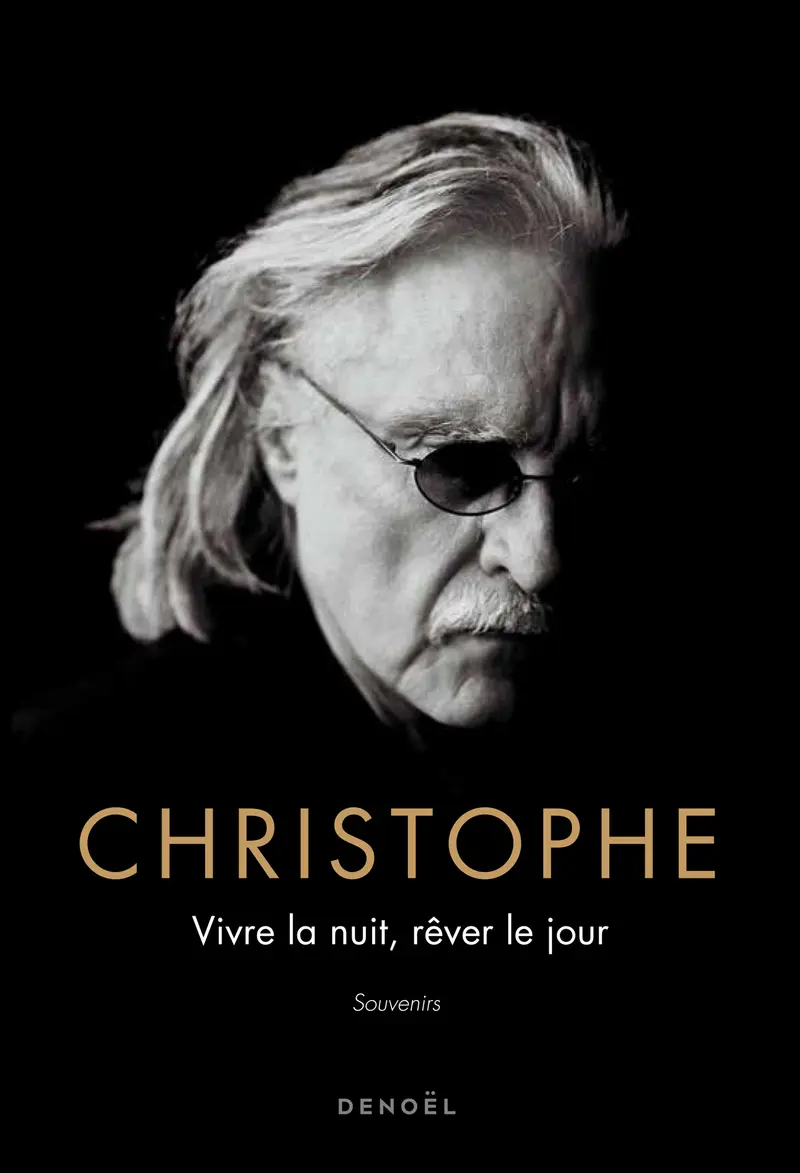 Vivre la nuit, rêver le jour - Christophe